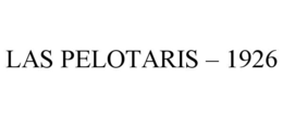 LAS PELOTARIS - 1926 trademark