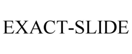 EXACT-SLIDE trademark