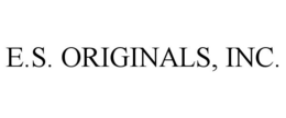E.S. ORIGINALS, INC. trademark