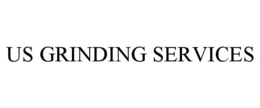 US GRINDING SERVICES trademark