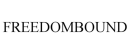 FREEDOMBOUND trademark