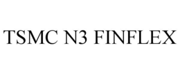 TSMC N3 FINFLEX trademark