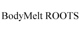 BODYMELT ROOTS trademark