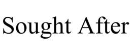 SOUGHT AFTER trademark