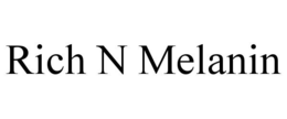 RICH N MELANIN trademark