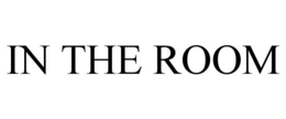 IN THE ROOM trademark