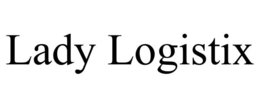 LADY LOGISTIX trademark