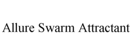 ALLURE SWARM ATTRACTANT trademark