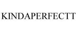 KINDAPERFECTT trademark