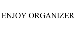 ENJOY ORGANIZER trademark