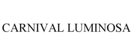 CARNIVAL LUMINOSA trademark