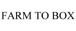 FARM TO BOX trademark