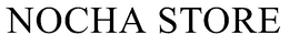 NOCHA STORE trademark