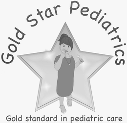 GOLD STAR PEDIATRICS GOLD STANDARD IN PEDIATRIC CARE trademark