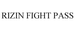 RIZIN FIGHT PASS trademark