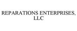 REPARATIONS ENTERPRISES, LLC trademark