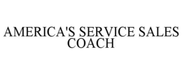 AMERICA'S SERVICE SALES COACH trademark