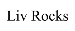 LIV ROCKS trademark