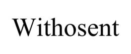 WITHOSENT trademark