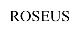 ROSEUS trademark