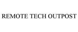 REMOTE TECH OUTPOST trademark