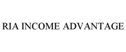 RIA INCOME ADVANTAGE trademark