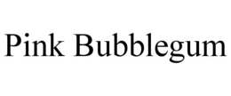 PINK BUBBLEGUM trademark