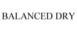 BALANCED DRY trademark