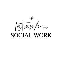 LATINX/E IN SOCIAL WORK trademark