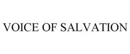 VOICE OF SALVATION trademark