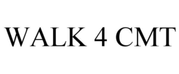 WALK 4 CMT trademark