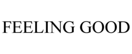 FEELING GOOD trademark