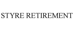 STYRE RETIREMENT trademark