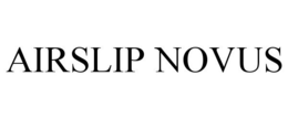 AIRSLIP NOVUS trademark