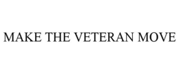 MAKE THE VETERAN MOVE trademark