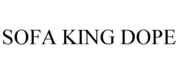 SOFA KING DOPE trademark