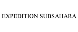 EXPEDITION SUBSAHARA trademark