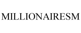 MILLIONAIRESM trademark