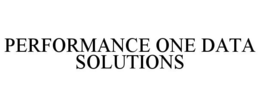 PERFORMANCE ONE DATA SOLUTIONS trademark