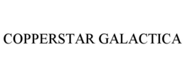 COPPERSTAR GALACTICA trademark