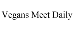 VEGANS MEET DAILY trademark