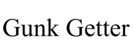 GUNK GETTER trademark