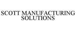 SCOTT MANUFACTURING SOLUTIONS trademark