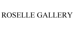 ROSELLE GALLERY trademark