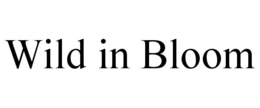 WILD IN BLOOM trademark