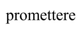 PROMETTERE trademark