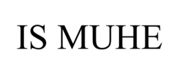 IS MUHE trademark