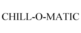 CHILL-O-MATIC trademark