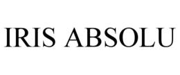IRIS ABSOLU trademark