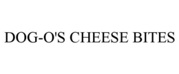 DOG-O'S CHEESE BITES trademark